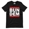 Bun Dem T-shirt