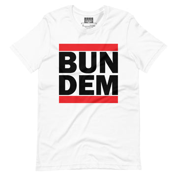 Bun Dem T-shirt