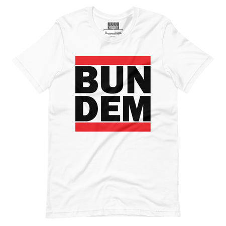 Bun Dem T-shirt